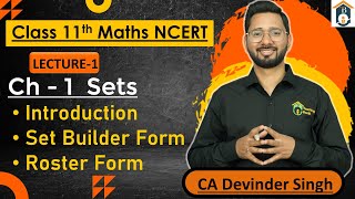 Class 11 Math Chapter 1 | Sets | Set Builder Form | Roster Form | Class 1 Part A | CA Devinder Singh