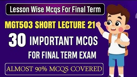 Mgt503 Short Lecture 21 || Mgt503 Final Term MCQs 2024 || Mgt503 Final Term Preparation 2024