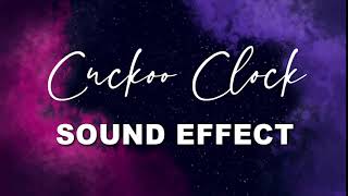 Cuckoo Clock Sound Effect | NO COPYRIGHT 🎤🎶