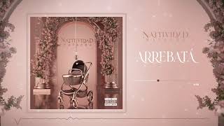 Vignette de la vidéo "Natti Natasha - Arrebatá [Official Audio]"