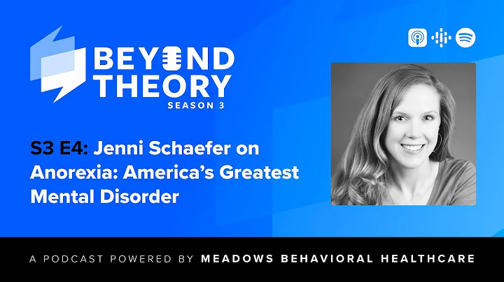 Beyond Theory Podcast | S3 E4: Jenni Schaefer on A...