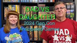 Dad vs Daughter - 2024 Gen Con Anticipated List