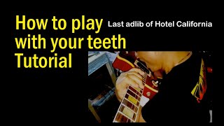 HOW TO PLAY GUITAR WITH YOUR TEETH TUTORIAL