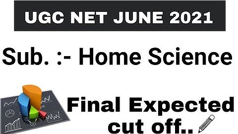 NTA UGC NET JRF JUNE 2021/Dec. 2020 | Home Science| Cut off marks of Home science | Final cut off