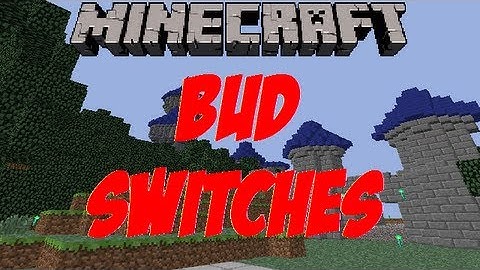 Minecraft Tutorials - BUD Switch tutorial