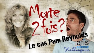 Le cas Pamela Reynolds: Morte deux fois ? Information