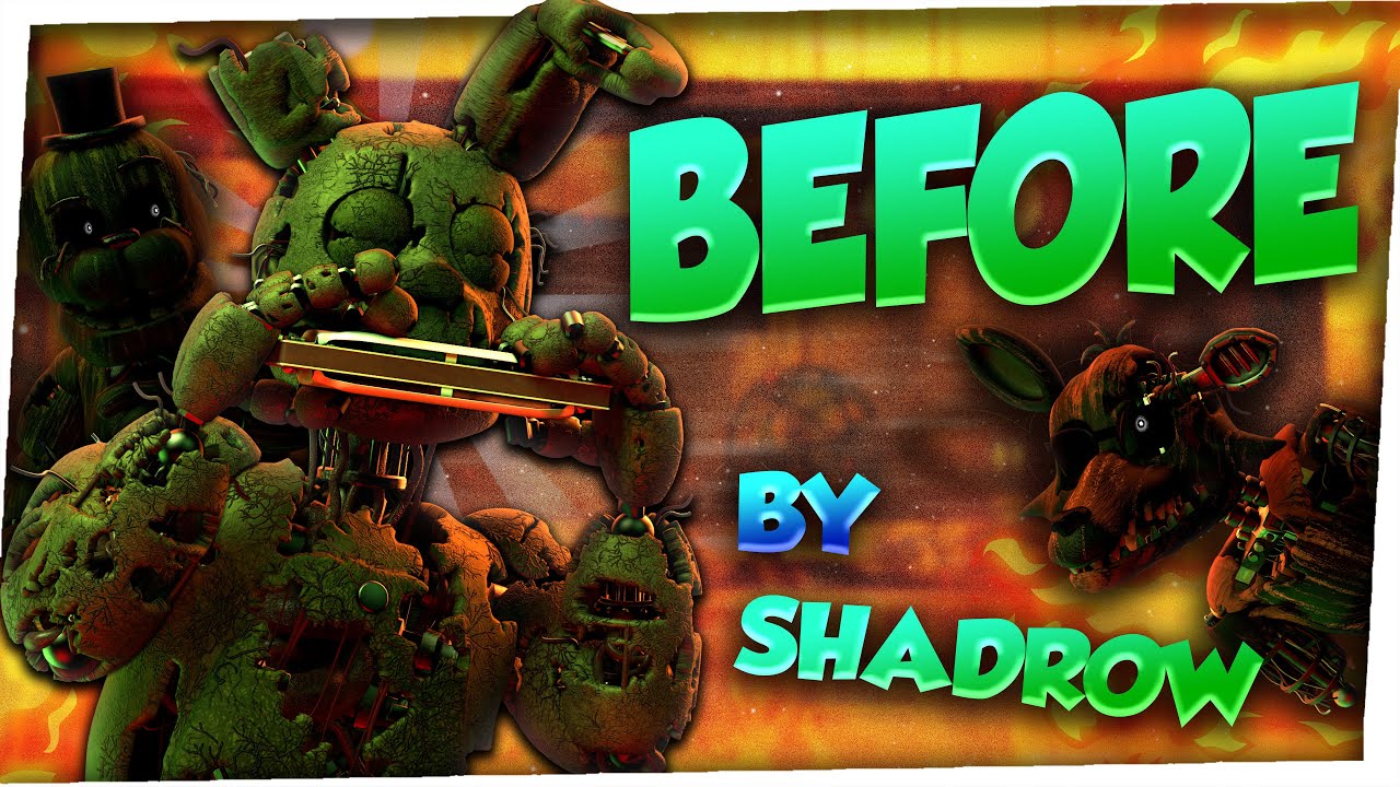 [SFM/FNaF/Short] -- BEFORE by @Shadrow --