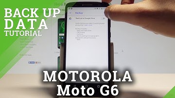 How to Back Up Data on MOTOROLA Moto G6 - Allow Google Backup |HardReset.Info