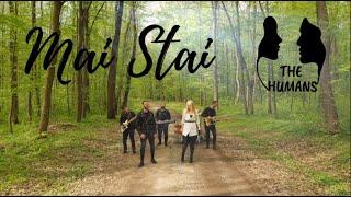 The Humans - Mai Stai
