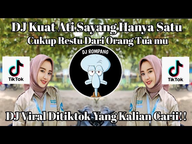 DJ SAYANG HANYA SATU YANG KU MAU CUKUP RESTU DARI ORANG TUAMU [ KUAT ATI ] VIRAL DITIKTOK TERBARU!!! class=