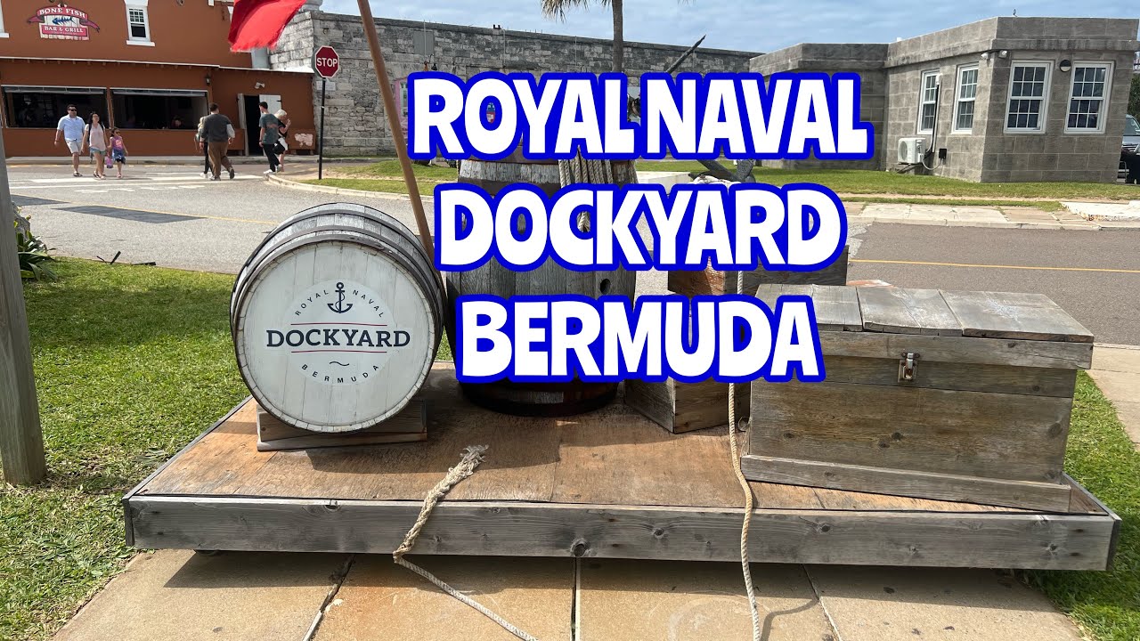 Royal Naval Dockyard Bermuda