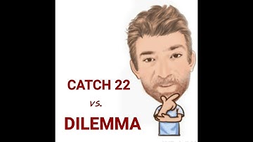 English Tutor Nick P Lesson (592) The Difference  Between Dilemma and Catch-22