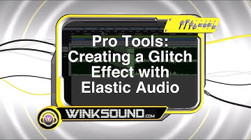 Pro Tools: Creating a Glitch Effect with Elastic Audio | WinkSound