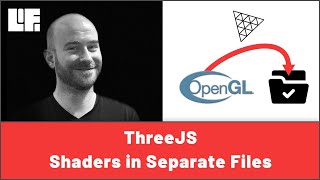ThreeJS - Shaders in Separate Files (with syntax highlighting)