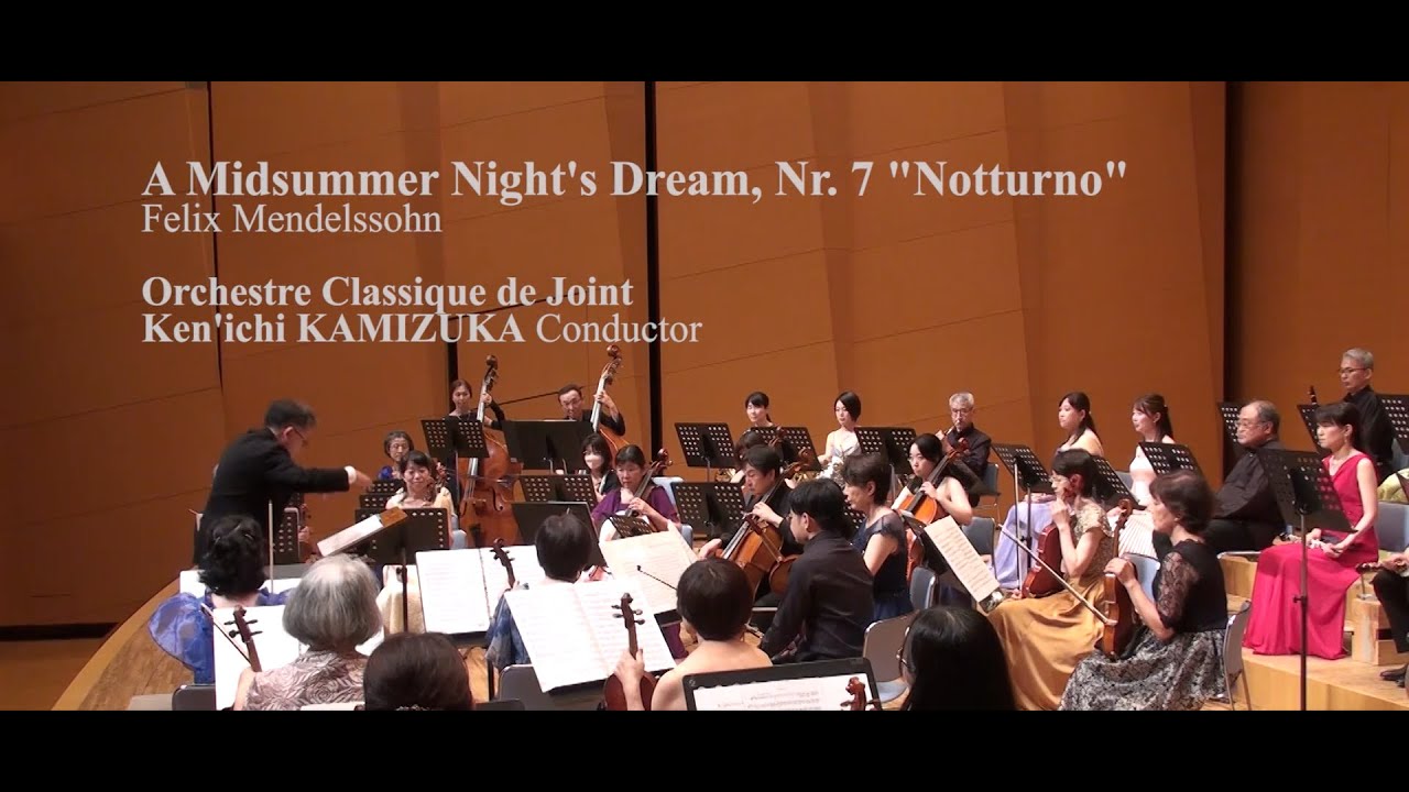 F. Mendelssohn： A Midsummer Night's Dream, Nr.7 