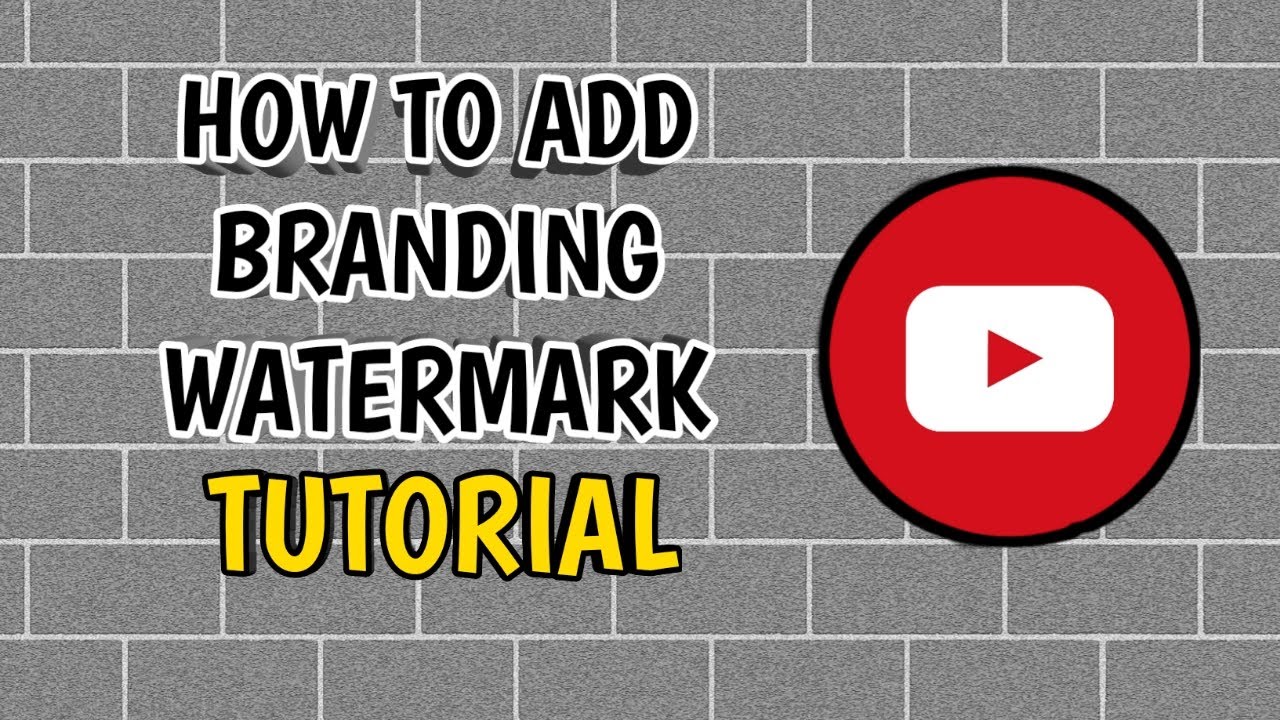HOW TO ADD BRANDING WATERMARK ON YOUR YOUTUBE VIDEOS 2020 - YouTube