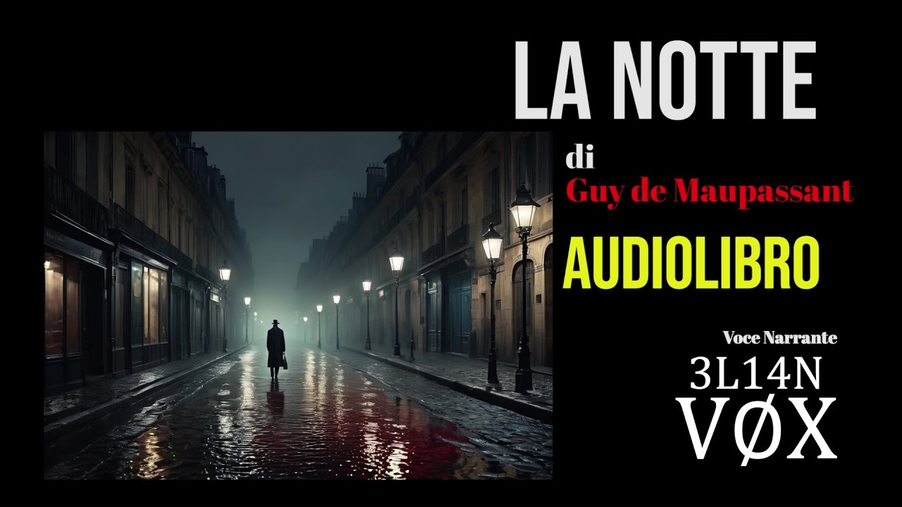 AUDIOLIBRO - "LA NOTTE" di Guy de Maupassant