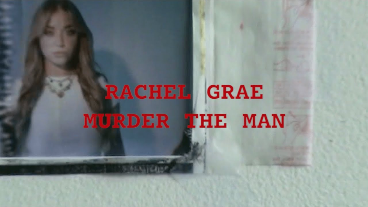 Rachel Grae Murder The Man Official Lyric Video 