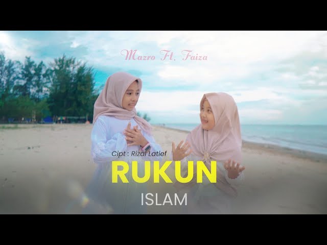 RUKUN ISLAM - MAZRO FT. FAIZA (COVER) class=