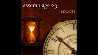 Assemblage 23 - Decades V1