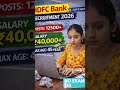HDFC Bank Recruitment 2026🔥12,500+ Posts | Salary ₹40,000 |Age Up to 45 #freshers #govtjobs #shorts