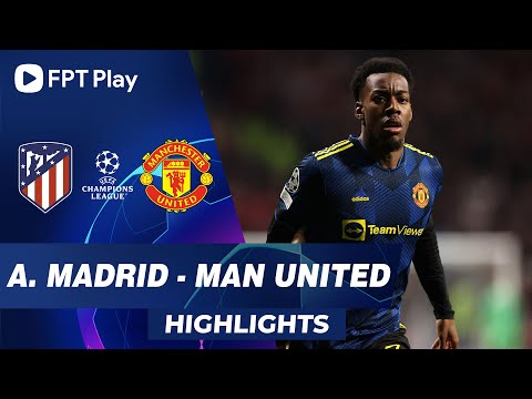 HIGHLIGHTS: ATL MADRID - MAN UNITED | SAO TRẺ TỎA SÁNG, MU THOÁT THUA