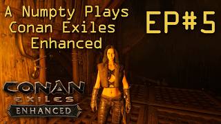 Conan Exiles Enhanced | A Numpty in the Exiled Lands | Journey Progress and a Bar | Let's Play EP#5