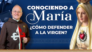 Conociendo a María🌹 ¿Cómo defender a la Virgen de los ataques?  | P. Ricardo del Campo #virgenmaria