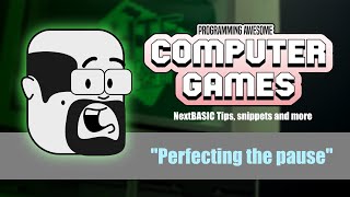 Famous NextBASIC Quick Tips : Perfecting the pause Profile