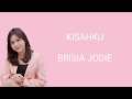 Brisia Jodie - Kisahku (Lyrics)