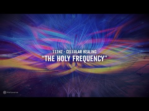 111hz-✧-cellular-healing-✧-the-"holy-frequency"