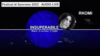 Insuperabile. Canta: Rkomi. Festival di Sanremo 2022 - AUDIO LIVE.