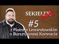 SEKIELSKI SUNDAY NIGHT LIVE: z Piotrem Lewandowskim o Bursztynowej Komnacie z Jaroszewiczem w tle