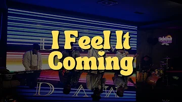 I Feel It Coming - The Weeknd ft. Daft Punk | DVM Live Session