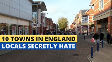 10 Towns In England That Locals Secretly Hate