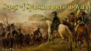 Songs of Spanish American Wars of Independence