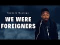 We Were Foreigners (Solo) - Njabulo Masinga Nceku