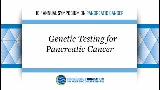 Genetic Testing for Pancreatic Cancer