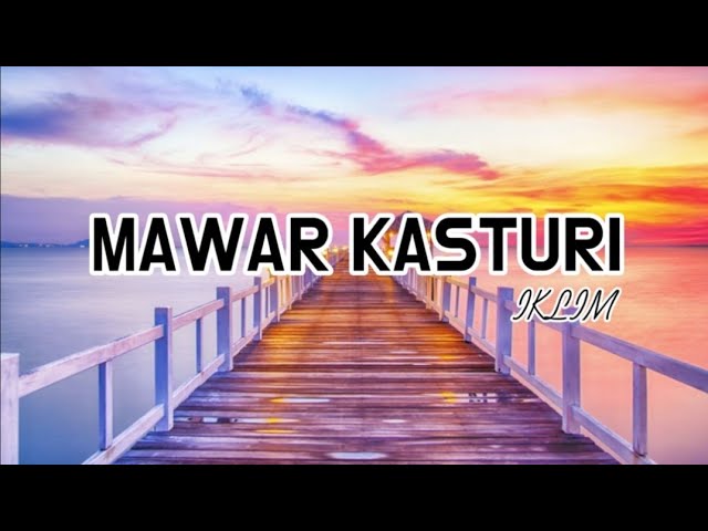 Iklim - Mawar Kasturi(Lirik) class=