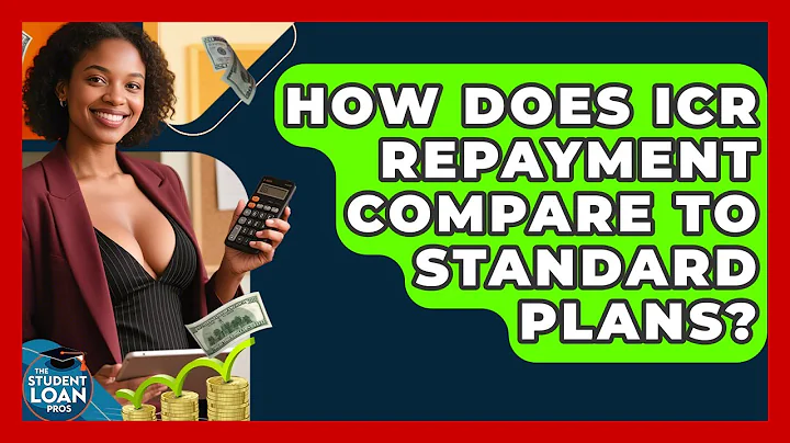 How Does ICR Repayment Compare To Standard Plans? - The Student Loan Pros