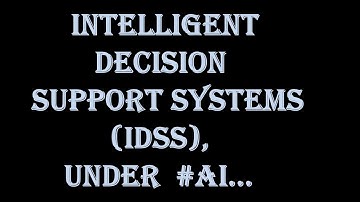 #Intelligent Decision Support System | #IDSS| #AI| #Big Data | #Data Mining| #Data science:-