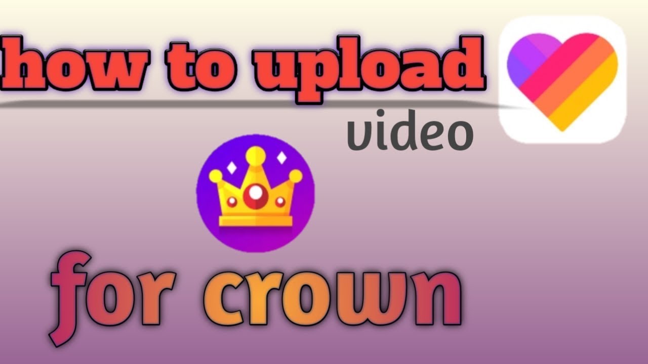 How to upload video on likee for crown | how to get crown | likee pe video upload karne ka tarika