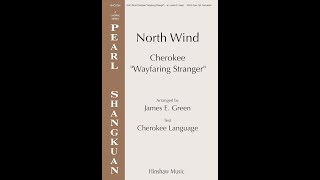 North Wind (Cherokee "Wayfaring Stranger") - [SATB - extended version] - Arranged by James E. Green Cherokee Rose Choral James E Green
