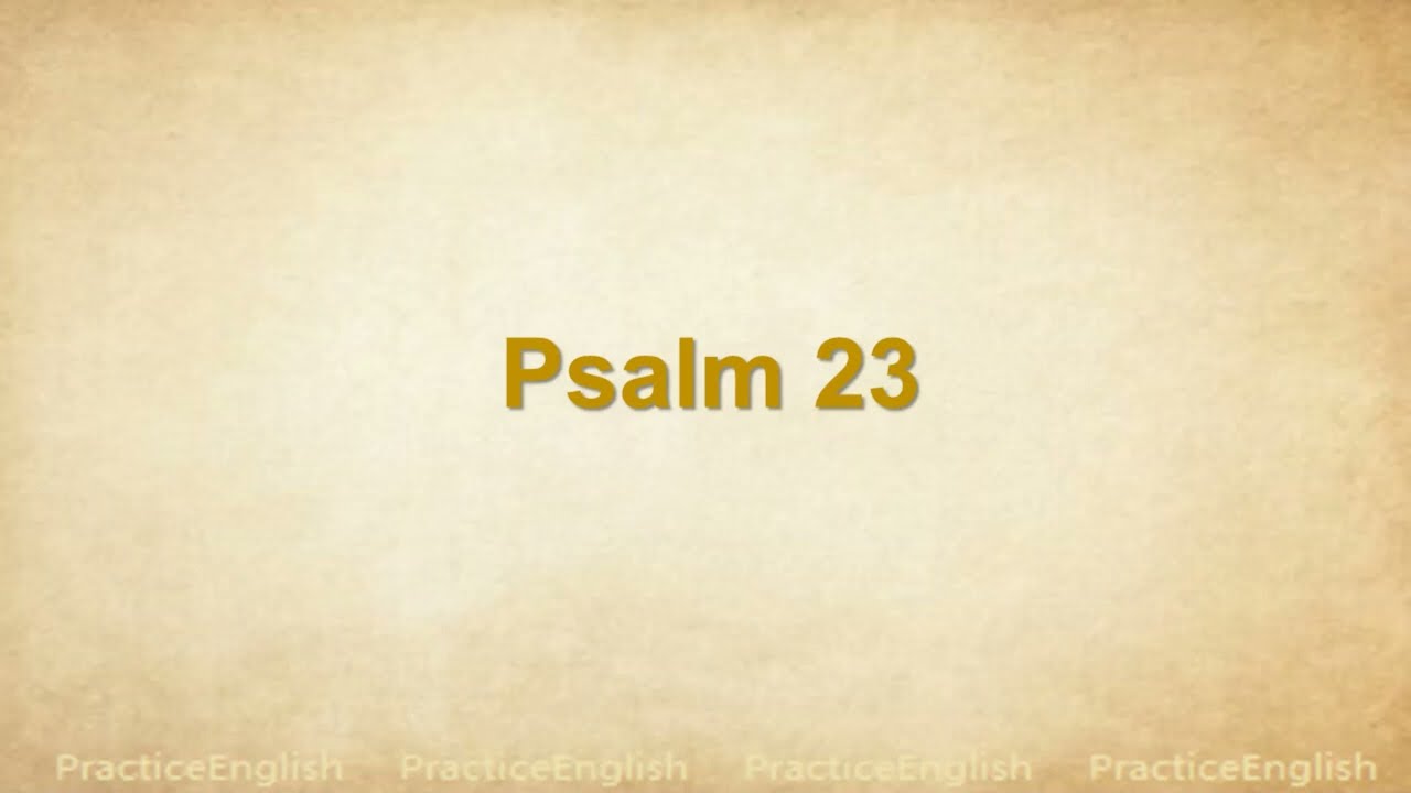 Reading Practice(improve your pronunciation in English with Bible - Psalm23(NIV))