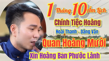 Mồng 1 Tháng 10 ÂL- Hoài Thanh - Hát Văn, Quan Hoàng Mười - Đón Tiệc Hoàng, 20 Thg 11, 2025