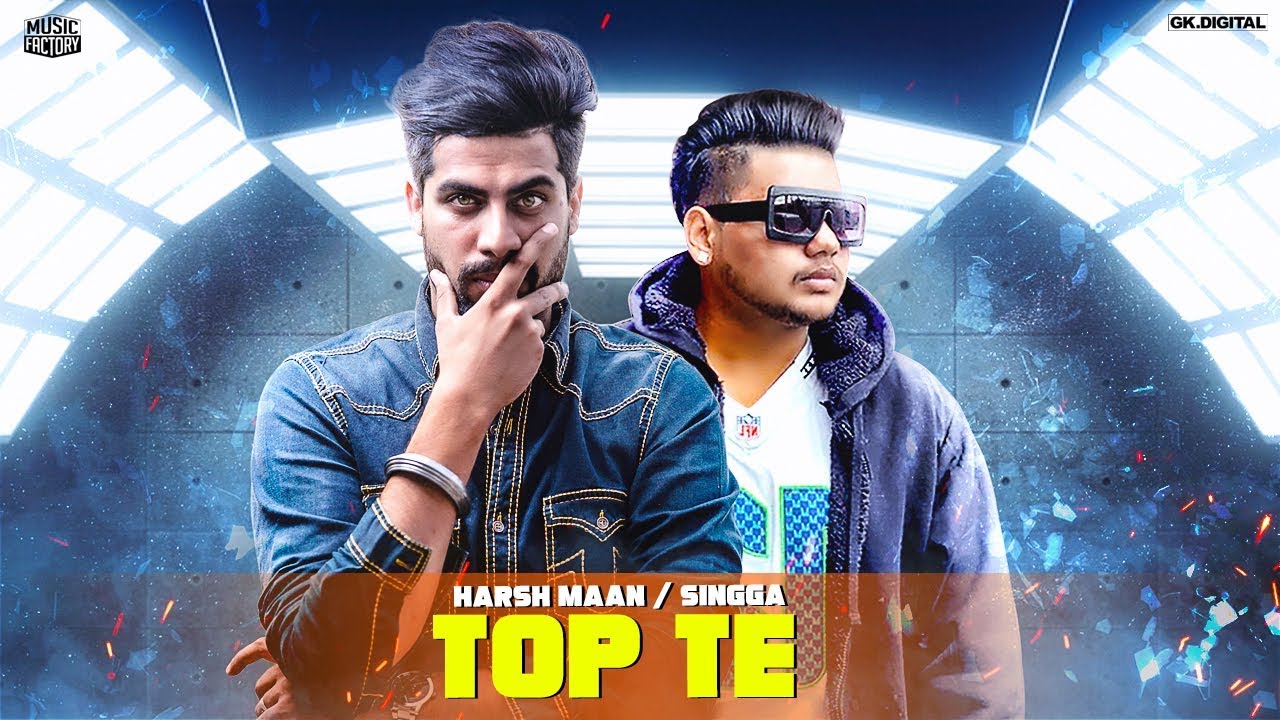 Watch TOP TE : HARSH MANN ( FULL SONG ) SINGGA | NEW PUNJABI SONGS 2019 | MUSIC FACTORY on YouTube Watch TOP TE : HARSH MANN ( FULL SONG ) SINGGA | NEW PUNJABI SONGS 2019 | MUSIC FACTORY on YouTube