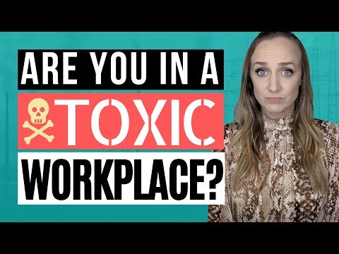 TOXIC WORK ENVIRONMENT: 14 Signs Your Workplace is Toxic (and How to Cope)