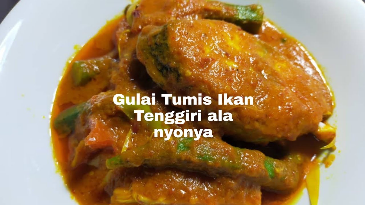 Gulai Tumis Ikan Tenggiri Ala Nyonya Youtube