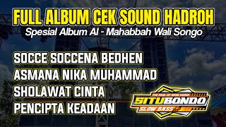 Full Album Cek Sound Hadroh Spesial Al - Mahabbah Wali Songo Situbondo