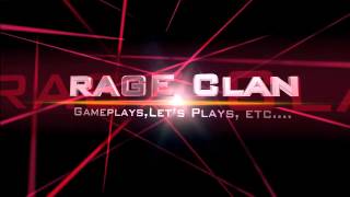 RAGE Clan Intro!